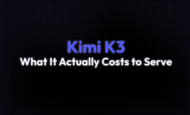 Kimi K3 — What It Actually Costs to Serve